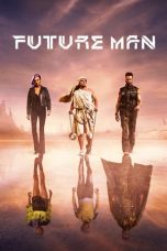 Future Man Nonton Film Future Man